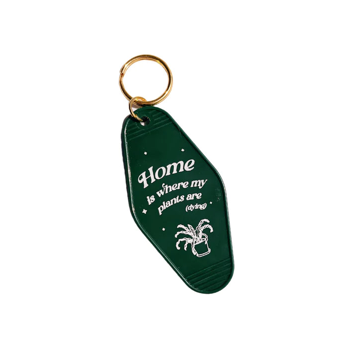 Home Is Where The Plants Are (Dying) Motel Tag Keychain