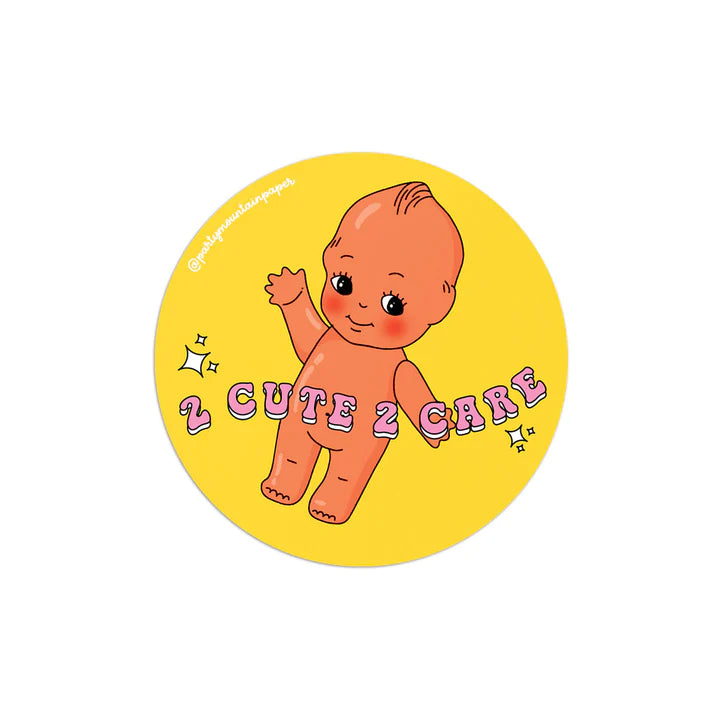 Too Cute To Care Sticker